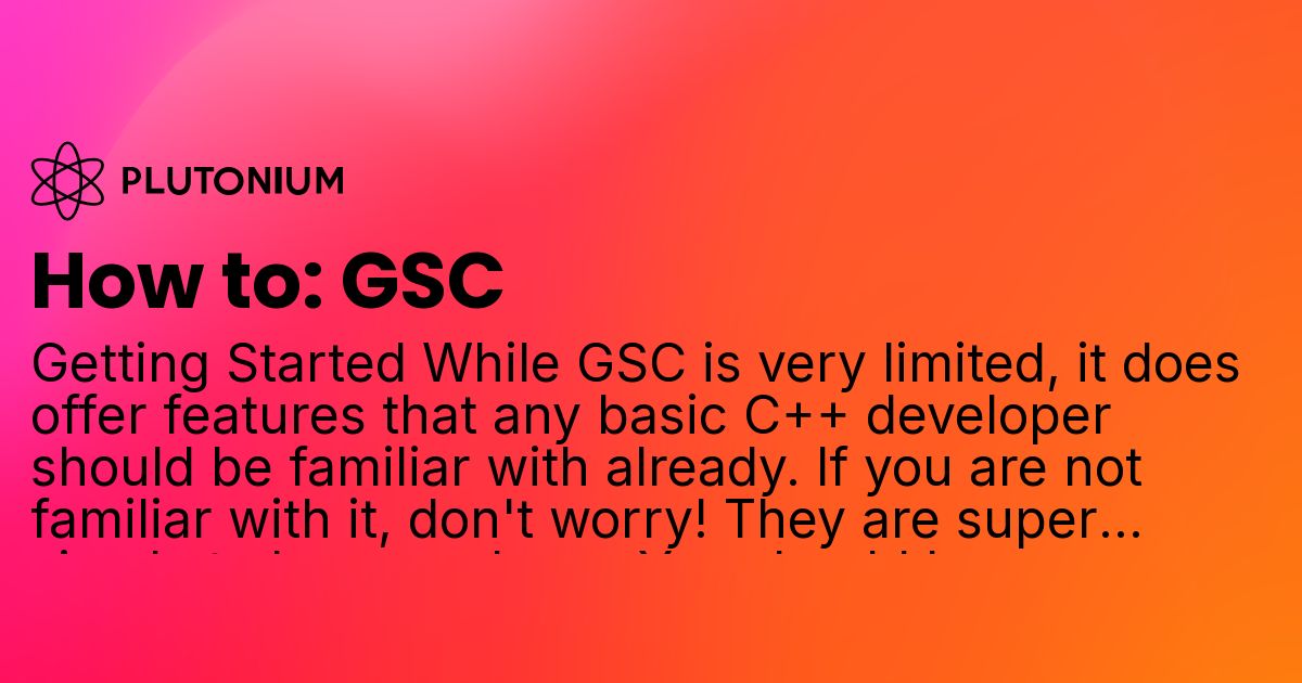 How to: GSC - Plutonium Project